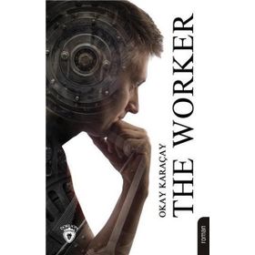 The Worker - Okay Karaçay