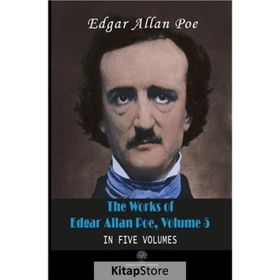The Works Of Edgar Allan Poe - Volume 5 - In Five Volumes - Edgar Allan Poe