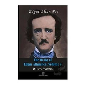 The Works Of Edgar Allan Poe - Volume 5 - In Five Volumes - Edgar Allan Poe