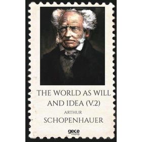 The World As Will And Idea-Gece Kitaplığı