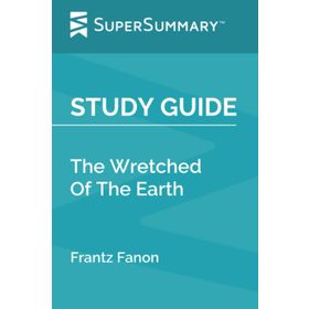 The Wretched Of The Earth - Frantz Fanon