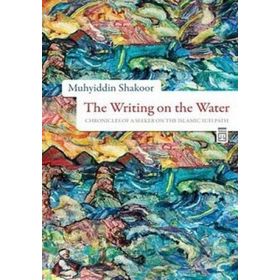 THE WRITING ON THE WATER - MUHYIDDIN SHAKOOR