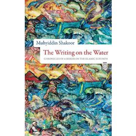 THE WRITING ON THE WATER - MUHYIDDIN SHAKOOR