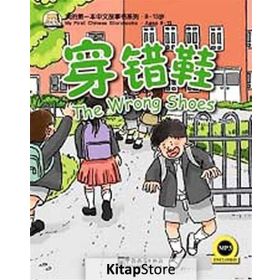 The Wrong Shoes My First Chinese Storybooks - Çocuklar İçin Çince Okuma Kitabı - Laurette Zhang