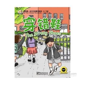 The Wrong Shoes My First Chinese Storybooks - Çocuklar İçin Çince Okuma Kitabı - Laurette Zhang