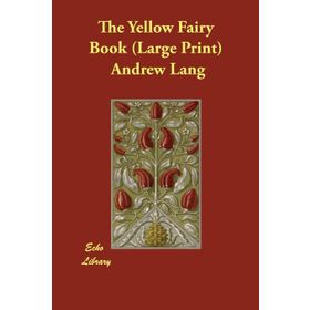 The Yellow Fairy Book - Andrew Lang