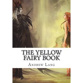 The Yellow Fairy Book - Andrew Lang