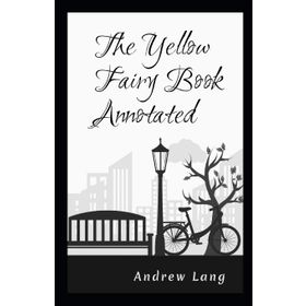 The Yellow Fairy Book - Andrew Lang