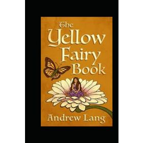 The Yellow Fairy Book - Andrew Lang