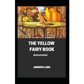 The Yellow Fairy Book - Andrew Lang