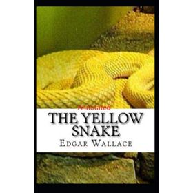 The Yellow Snake - Edgar Wallace