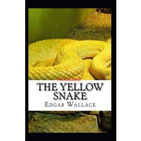 The Yellow Snake - Edgar Wallace