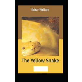 The Yellow Snake - Edgar Wallace