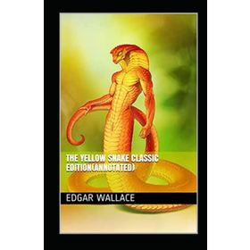 The Yellow Snake - Edgar Wallace