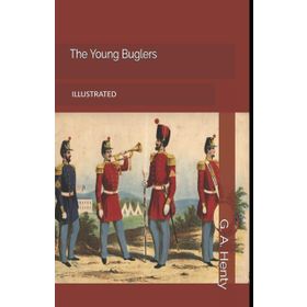The Young Buglers - G.A. Henty