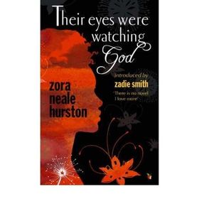 Their Eyes Were Watching God - Zora Neale Hurston