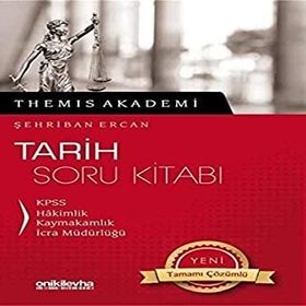 Themis Akademi - Tarih Soru Kitabı: KPSS - Hakimlik - Kaymakamlık - İcra Müdürlüğü