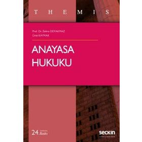 THEMIS ANAYASA HUKUKU - İDARE HUKUKU - İSMAİL ERCAN;ÜMİT KAYMAK;ZEHRA ODYAKMAZ