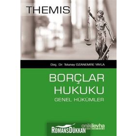 Themis - Borçlar Hukuku Genel Hükümler - Tolunay Ozanemre Yayla
