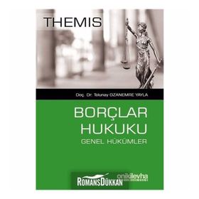 Themis - Borçlar Hukuku Genel Hükümler - Tolunay Ozanemre Yayla