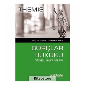 Themis - Borçlar Hukuku Genel Hükümler - Tolunay Ozanemre Yayla