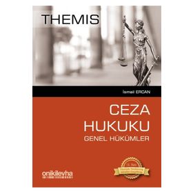 THEMIS CEZA HUKUKU GENEL HÜKÜMLER - ÖZEL HÜKÜMLER - İSMAİL ERCAN