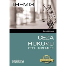 THEMIS CEZA HUKUKU GENEL HÜKÜMLER - ÖZEL HÜKÜMLER - İSMAİL ERCAN