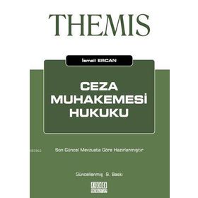THEMIS CEZA MUHAKEMESI HUKUKU - İSMAİL ERCAN (ISBN:9786054122677)