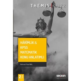 Themis Hakimlik & KPSS Matematik Konu Anlatımlı-Seçkin Yayıncılık