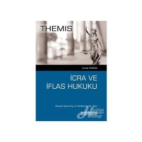 THEMIS - İCRA VE İFLAS HUKUKU TAKIP HUKUKU - İSMAIL ERCAN