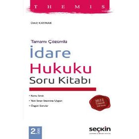 Themis İdare Hukuku Soru Kitabı Ümit Kaymak Nisan 2022 Seçkin Yayınevi