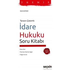 Themis İdare Hukuku Soru Kitabı Ümit Kaymak Nisan 2022 Seçkin Yayınevi