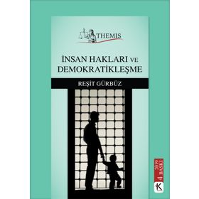 Themis - İnsan Hakları ve Demokratikleşme - Reşit Gürbüz