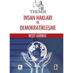 Themis - İnsan Hakları ve Demokratikleşme - Reşit Gürbüz