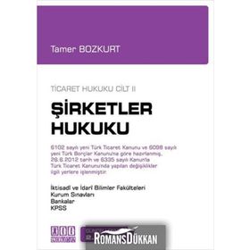 Themis Şirketler Hukuku - Ticaret Hukuku Özet - Cilt 2 - Tamer Bozkurt