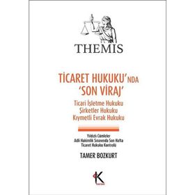 Themis - Ticaret Hukuku’nda Son Viraj - Tamer Bozkurt