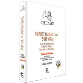 Themis - Ticaret Hukuku’nda Son Viraj - Tamer Bozkurt