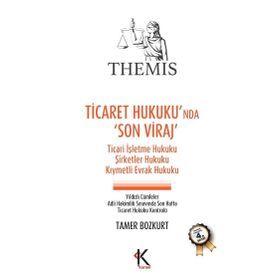 Themis - Ticaret Hukuku’nda Son Viraj - Tamer Bozkurt