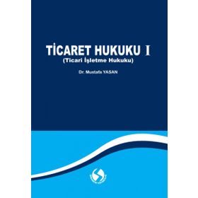 Themis - Ticari İşletme Hukuku Ticaret Hukuku Cilt 1 - Tamer Bozkurt