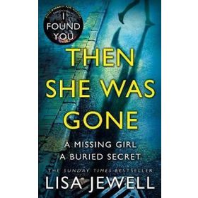 Then She Was Gone - Lisa Jewell