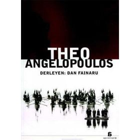 THEO ANGELOPOULOS - DAN FINARU