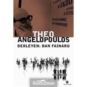 THEO ANGELOPOULOS - DAN FINARU