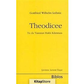 Theodicee - Gottfried Wilhelm Leibniz