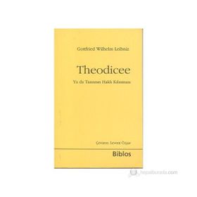 Theodicee - Gottfried Wilhelm Leibniz
