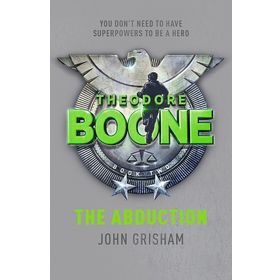 Theodore Boone: The Abduction: Theodore Boone 2