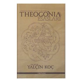 Theogonia’nin Esasları - Yalçın Koç