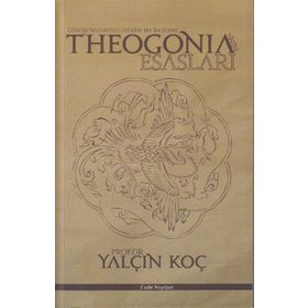 Theogonia’nin Esasları - Yalçın Koç