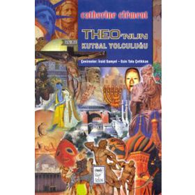 THEONUN KUTSAL YOLCULUĞU - CATHERINE CLEMENT