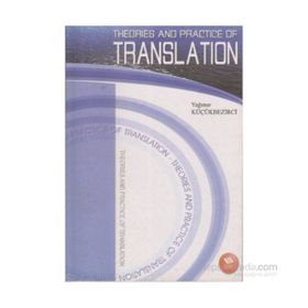 THEORIES AND PRACTICE OF TRANSLATION - YAĞMUR KÜÇÜKBEZİRCİ