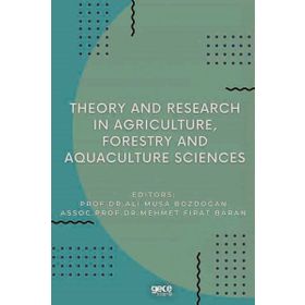 Theory And Research İn Agriculture Forestry And Aquaculture Sciences-Gece Kitaplığı